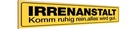 Holzschild 10x46 cm Irrenanstalt komm ruhig rein Warnschild Hinweisschild