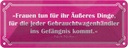 Blechschild 10x27 cm Frauen tun für Äußeres Dinge Männer Spruch Zitat