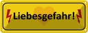Blechschild 10x27 cm Liebesgefahr gelbes Dekoration Liebe