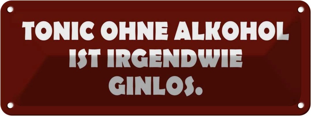 [LA-116394] Blechschild 10x27 cm Tonic ohne Alkohol Ginlos Essen Trinken Bar Club