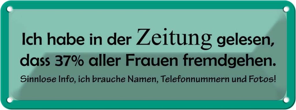Blechschild 10x27 cm 37% aller Frauen fremdgehen Männer Spruch Zitat