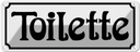 Blechschild 10x27 cm Toilette Geschenk