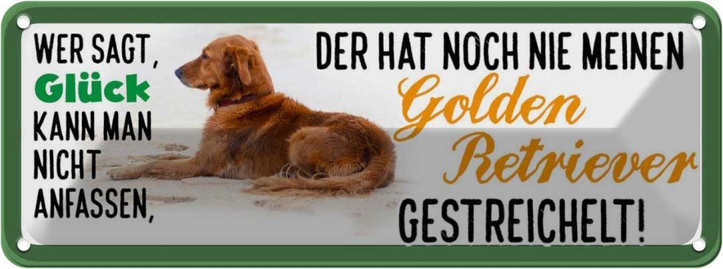 Blechschild 10x27 cm Golden Retriever Hund gestreichelt Tier Haustier