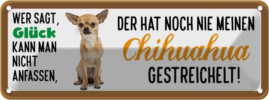 Blechschild 10x27 cm Chihuahua Hund gestreichelt Tier Haustier