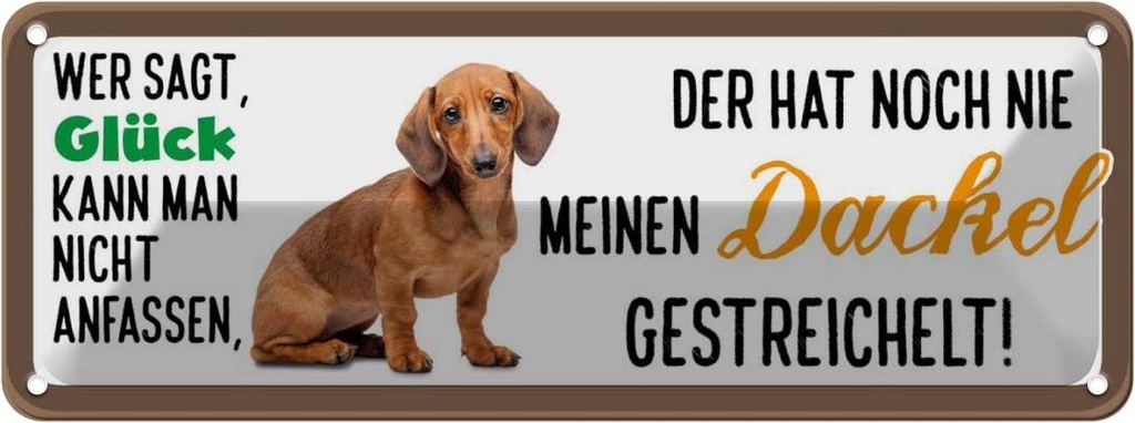 Blechschild 10x27 cm Dackel Hund gestreichelt Tier Haustier