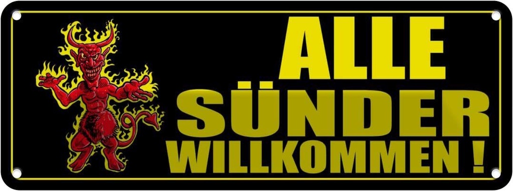 Blechschild 10x27 cm Alle Sünder willkommmen Dekoration Spruch Zitat