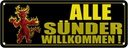 Blechschild 10x27 cm Alle Sünder willkommmen Dekoration Spruch Zitat
