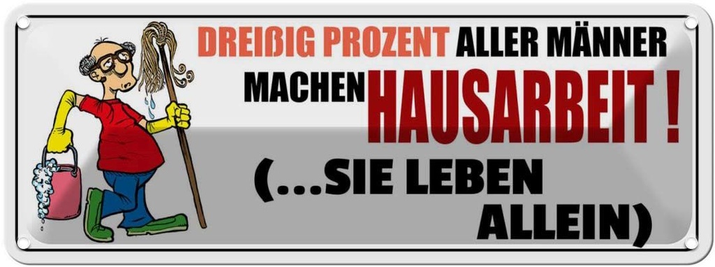 Blechschild 10x27 cm 30% aller Männer machen Hausarbeit