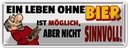 Blechschild 10x27 cm Ein Leben ohne Bier Essen Trinken
