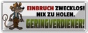 Blechschild 10x27 cm Einbruch zweckloss Dekoration Spruch Zitat