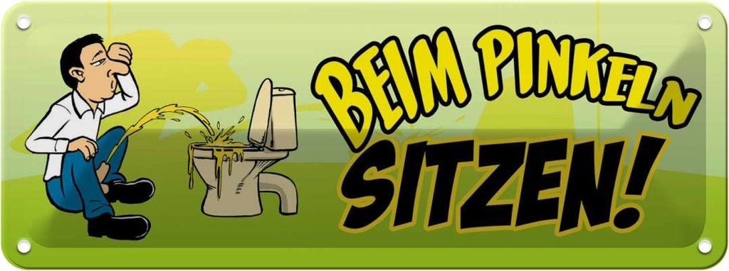 Blechschild 10x27 cm Beim Pinkeln sitzen Warnschild Hinweisschild Sicherheit Vorsicht
