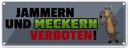 Blechschild 10x27 cm Jammern und Meckern verboten Warnschild Hinweisschild Sicherheit Vorsicht