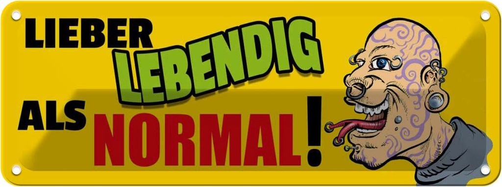 [LA-116519] Blechschild 10x27 cm lieber lebendig als normal Dekoration Liebe