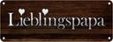 Blechschild 10x27 cm Lieblingspapa Papa Herz Familie Freunde