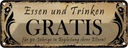 Blechschild 10x27 cm Essen gratis für 90-Jährige Trinken