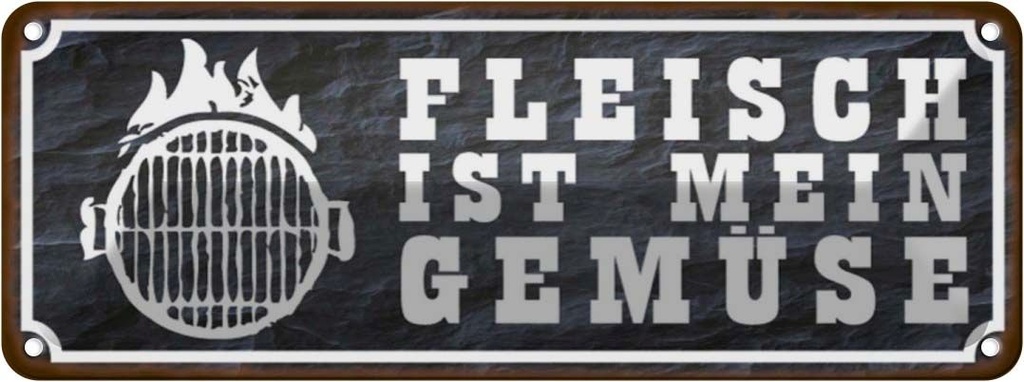 Blechschild 10x27 cm Grill Fleisch ist mein Gemüse Essen Trinken