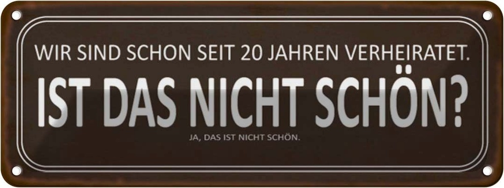 [LA-116583] Blechschild 10x27 cm wir seit 20 Jahren verheiratet Familie Freunde