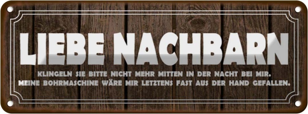 [LA-116585] Blechschild 10x27 cm liebe Nachbarn klingeln Sie Dekoration