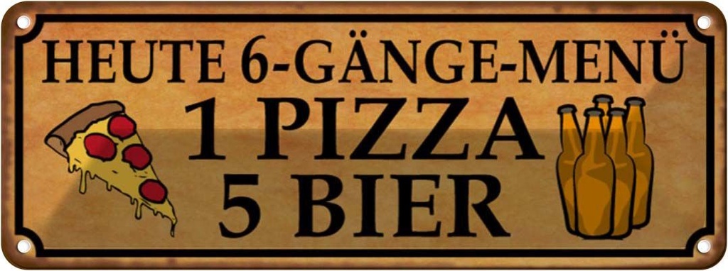 Blechschild 10x27 cm 6 gänge Menü 1 Pizza 5 Bier Essen Trinken
