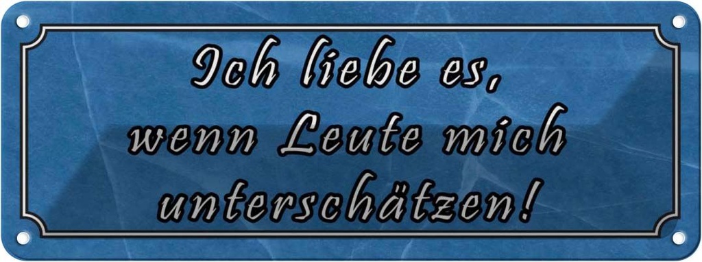 [LA-116637] Blechschild 10x27 cm liebe wenn mich unterschätzen Dekoration