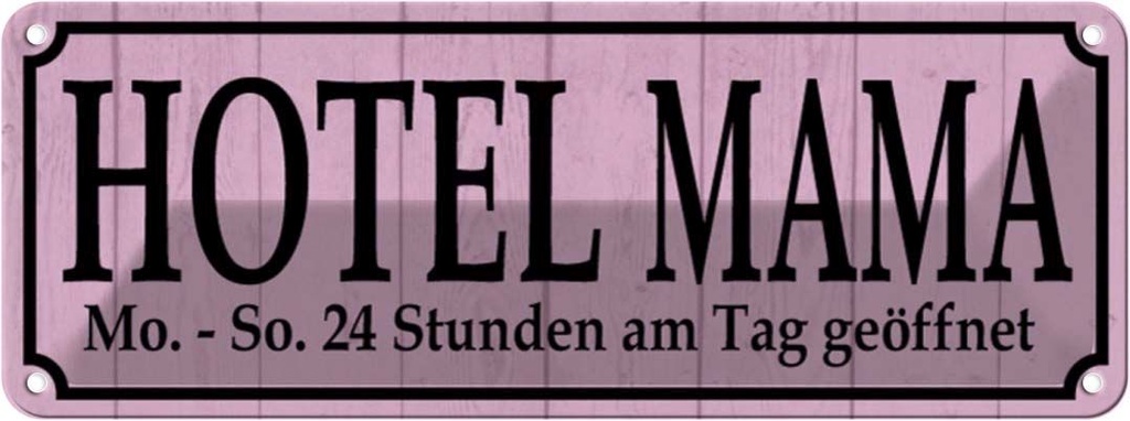 [LA-116656] Blechschild 10x27 cm Hotel Mama 24 Stunden am Tag Warnschild Hinweisschild Sicherheit Vorsicht
