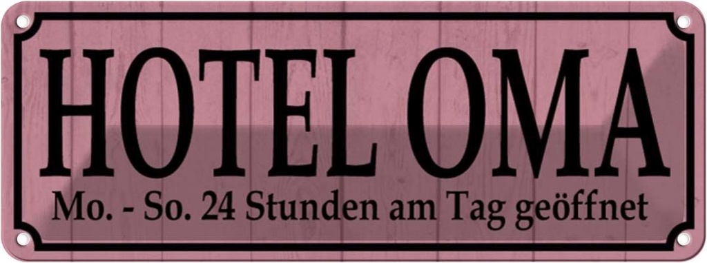 [LA-116657] Blechschild 10x27 cm Hotel Oma 24 Stunden am Tag Opa Spruch Zitat