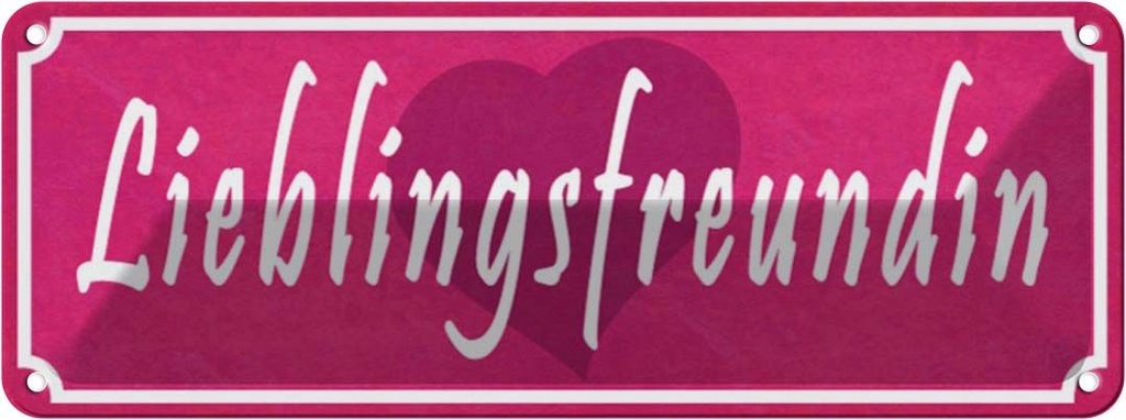 [LA-116724] Blechschild 10x27 cm Lieblingsfreundin Herz Familie Freunde