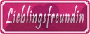 Blechschild 10x27 cm Lieblingsfreundin Herz Familie Freunde