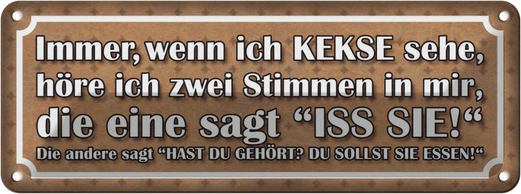 [LA-116730] Blechschild 10x27 cm wenn ich Kekse sehe zwei Stimmen Spruch Zitat