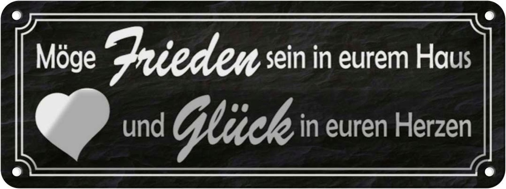 Blechschild 10x27 cm Frieden im Haus Glück in Herzen Spruch Zitat