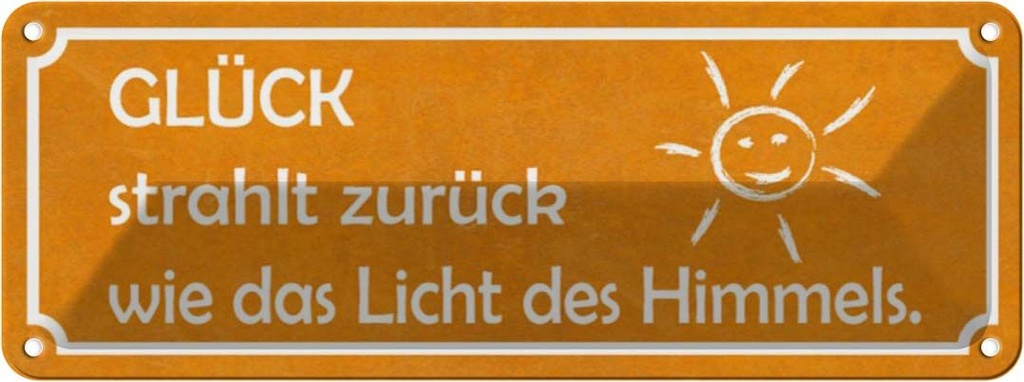 [LA-116766] Blechschild 10x27 cm Glück strahlt zurück wie Licht Dekoration Spruch Zitat