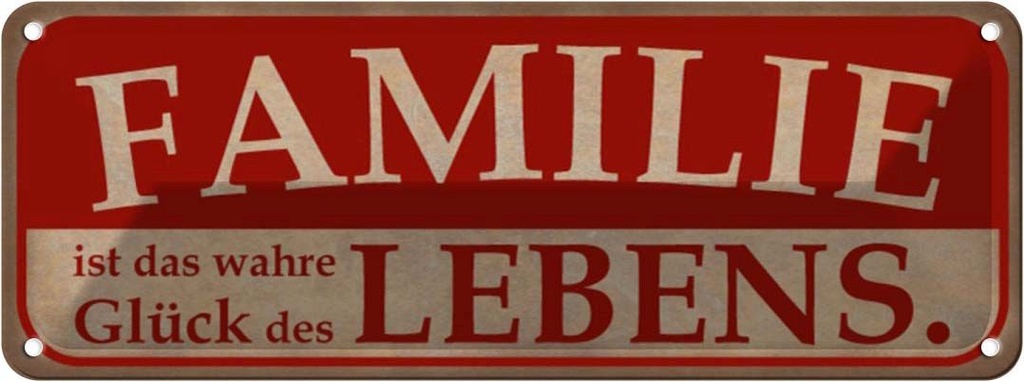 [LA-116767] Blechschild 10x27 cm Familie wahre Glück des Lebens Freunde