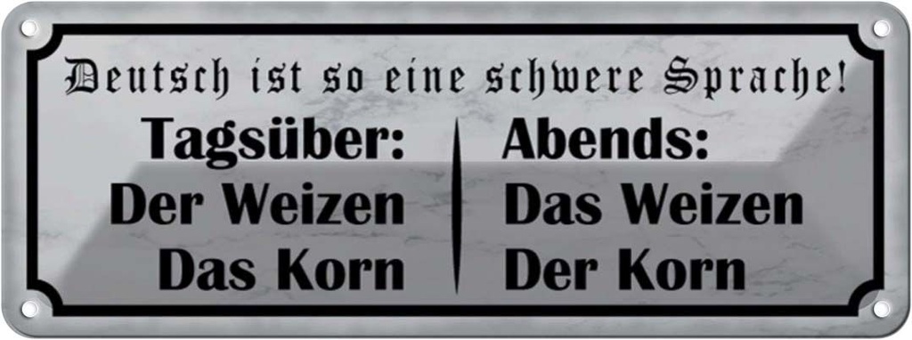 [LA-116811] Blechschild 10x27 cm Tagsüber Abends Weizen der Korn Spruch Zitat