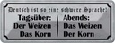 Blechschild 10x27 cm Tagsüber Abends Weizen der Korn Spruch Zitat