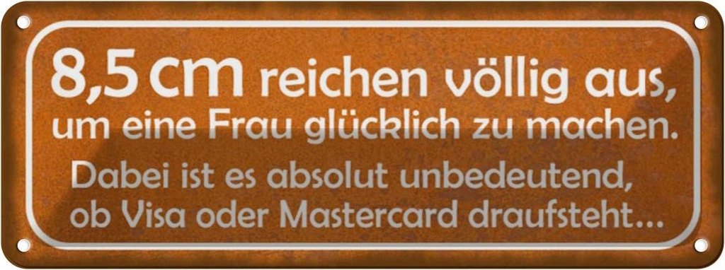 Blechschild 10x27 cm 8,5cm reichen aus Frau glücklich Spruch Zitat