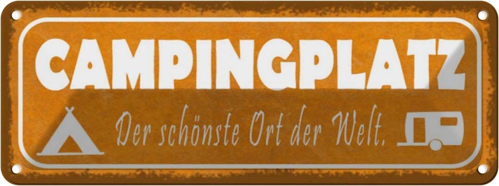 Blechschild 10x27 cm Campingplatz der schönste Ort Outdoor Camping Spruch Zitat
