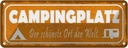 Blechschild 10x27 cm Campingplatz der schönste Ort Outdoor Camping Spruch Zitat