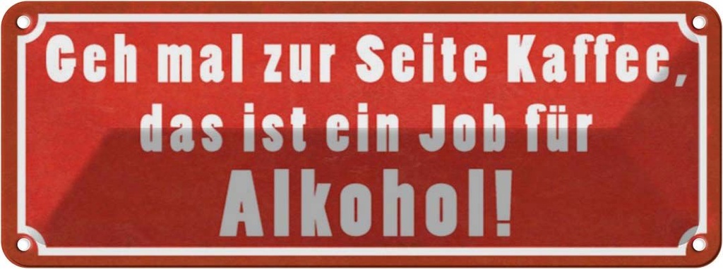 [LA-116879] Blechschild 10x27 cm Kaffee zur Alkohol Seite Job für Essen Trinken Bar Club