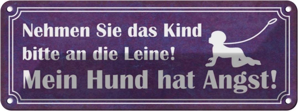 [LA-116949] Blechschild 10x27 cm Kind an Spaß Kids Kinder Teens Spruch Zitat die Leine Hund hat Angst Witz Humor Lustig
