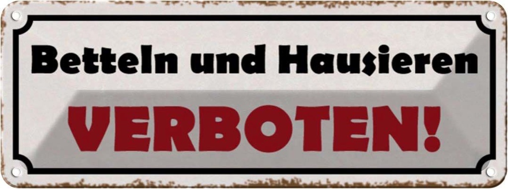 [LA-116957] Blechschild 10x27 cm Betteln und Hausieren verboten Spruch Zitat