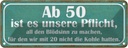 Blechschild 10x27 cm Ab 50 Pflicht Blödsinn machen Dekoration Spruch Zitat