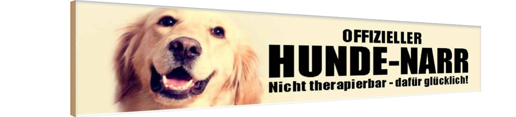 [LA-120626-H] Holzschild 10x46 cm offizieller Hunde Narr glücklich Spruch Zitat