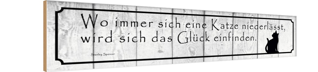 [LA-120794-H] Holzschild 10x46 cm wo Katze niederlässt wird Glück Tier Haustier