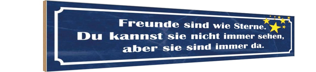 [LA-120853-H] Holzschild 10x46 cm Freunde wie Sterne sind immer da Spruch Zitat