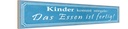 Holzschild 10x46 cm Kinder kommt nörgeln Essen Spruch Zitat