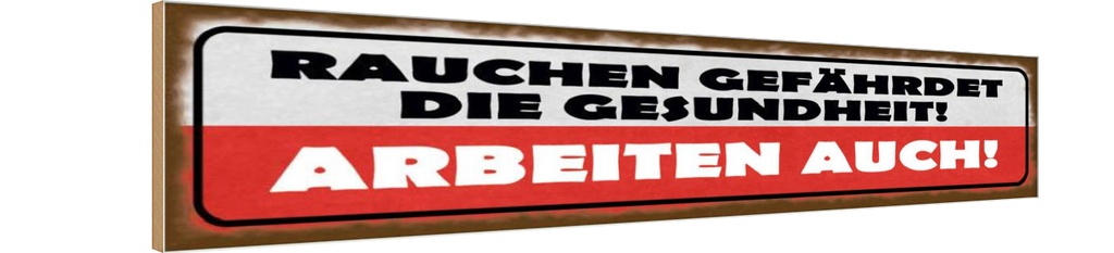 [LA-121211-H] Holzschild 10x46 cm Rauchen gefährdet Gesundheit
