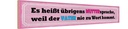 Holzschild 10x46 cm Muttersprache weil Vater nie Dekoration