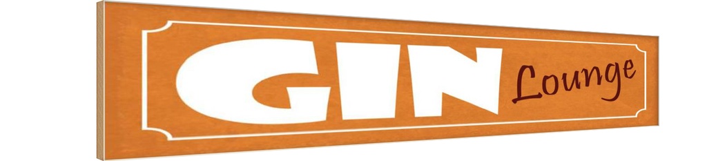 [LA-121370-H] Holzschild 10x46 cm GIN Lounge Geburtstag Feiern Party