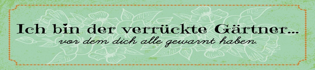 [LA-1814383-H] Holzschild 10x46 cm Ich bin der verrückte Gärtner