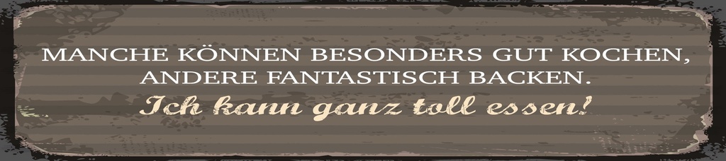 [LA-1814385-H] Holzschild 10x46 cm Manche können Kochen Ich kann ganz toll essen